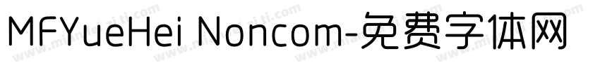 MFYueHei Noncom字体转换